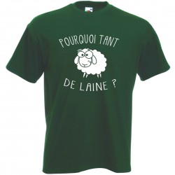 Tee shirt Pourquoi tant de...