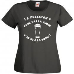Tee shirt femme La pression...